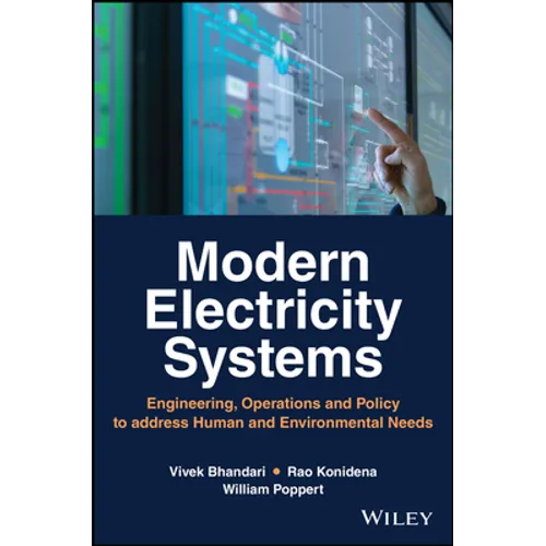 Modern Electricity Systems: Engineering, Operations, and Policy to Address Human and Environmental Needs