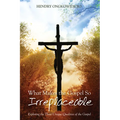 What Makes the Gospel So Irreplaceable: Exploring the Three Unique Qualities of the Gospel