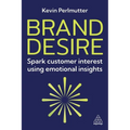 Brand Desire: Spark Customer Interest Using Emotional Insights