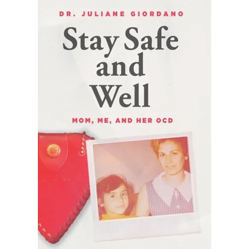 Stay Safe And Well: Mom, Me, And Her OCD