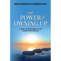 The Power of Owning Up: A Book on Responsibility for Leaders and Coaches