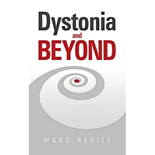 Dystonia and Beyond