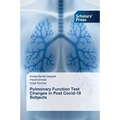 Pulmonary Function Test Changes in Post Covid-19 Subjects