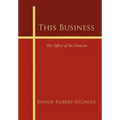 This Business: The Office of the Deacon