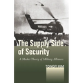 The Supply Side of Security: A Market Theory of Military Alliances
