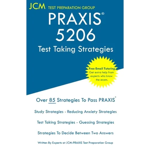 PRAXIS 5206 - Test Taking Strategies