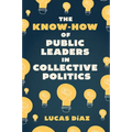 The Know-How of Public Leaders in Collective Politics