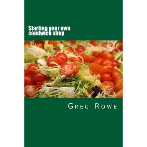 Starting your own sandwich shop