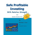 Safe Profitable Investing With Relative Strength: And Dynamic Investor Pro