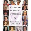 Bringing Into Being Our Legacy