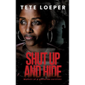 Shut up and hide: Memoir of a genocide survivor
