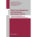 Data Privacy Management and Autonomous Spontaneous Security