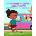 I Scream For Ice Cream And Bee Stings!: Cooperation Is The Best Thing