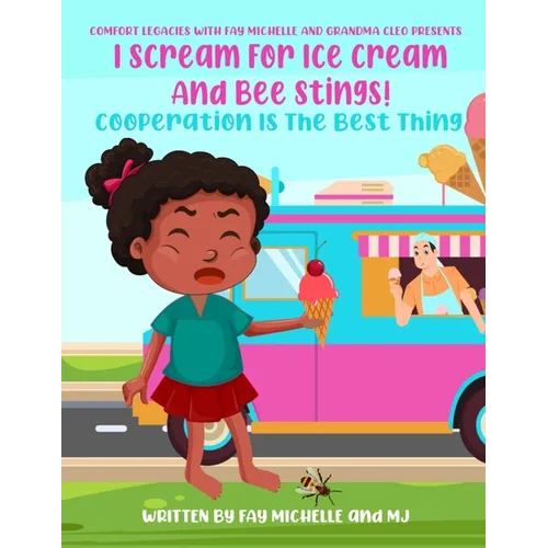 I Scream For Ice Cream And Bee Stings!: Cooperation Is The Best Thing