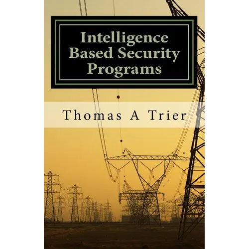Intelligent Based Security Programs: Intelligent Based Security Programs