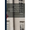 The Story of Bethlehem Hospital From its Foundation in 1247
