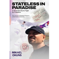 Stateless in Paradise: A Stranded Souls Fight for Freedom