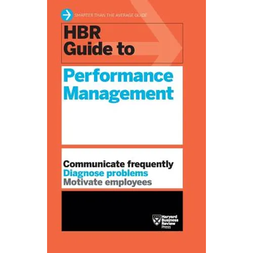 HBR Guide to Performance Management (HBR Guide Series)