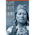Plenty-Coups: Chief of the Crows (Second Edition)