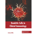Dendritic Cells in Clinical Immunology