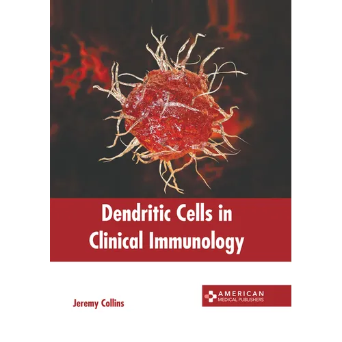 Dendritic Cells in Clinical Immunology