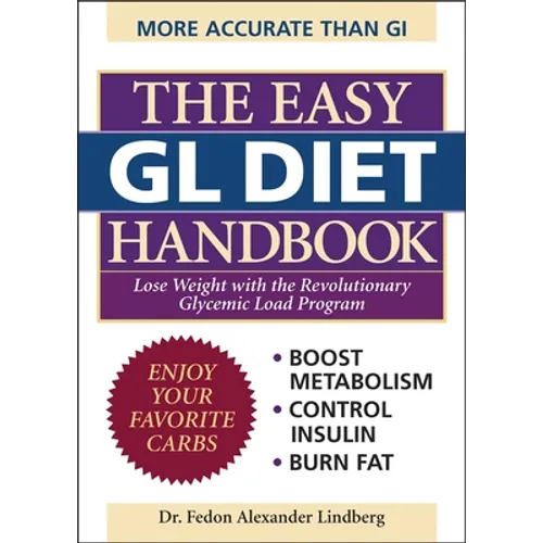 The Easy Gl Diet Handbook: Lose Weight with the Revolutionary Glycemic Load Program
