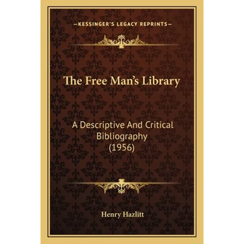 The Free Man's Library: A Descriptive And Critical Bibliography (1956)