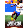 Make Your Life Count