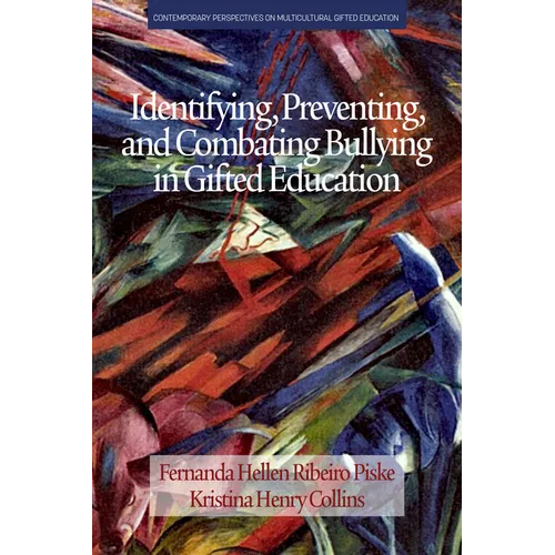 Identifying, Preventing and Combating Bullying in Gifted Education