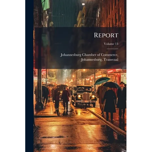 Report; Volume 13