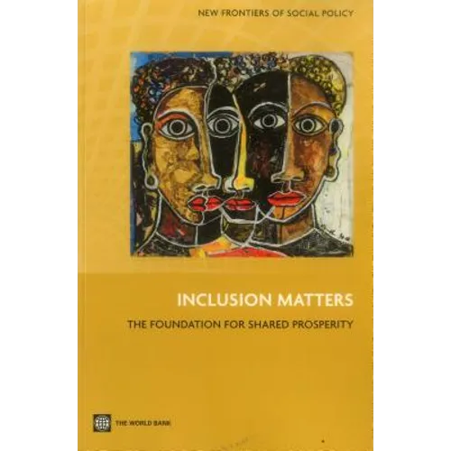 Inclusion Matters: The Foundation for Shared Prosperity