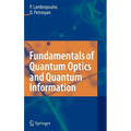 Fundamentals of Quantum Optics and Quantum Information