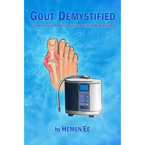 Gout Demystified: A Simplified Approach to Neutralize Hyperuricemia