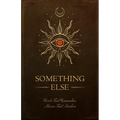 Something Else: Words That Remember, Stories That Awaken