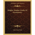 Knights Templar Grades Of Freemasonry