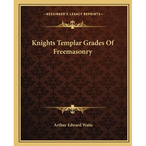 Knights Templar Grades Of Freemasonry