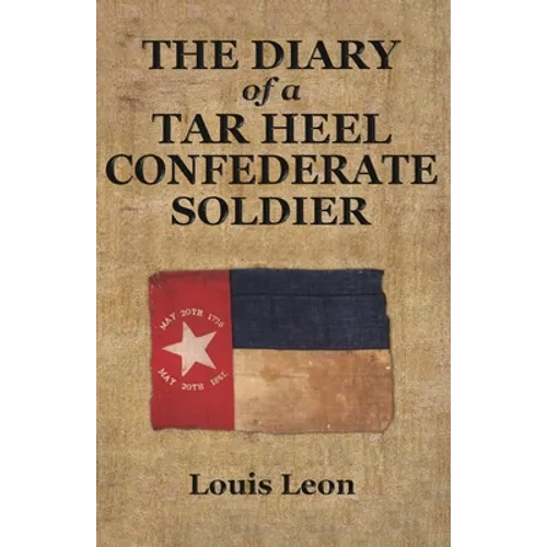 Diary of a Tar Heel Confederate Soldier