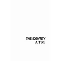 The Identity ATM