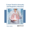 Current Trends in Immunity and Respiratory Infections