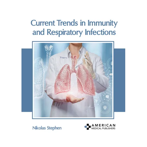 Current Trends in Immunity and Respiratory Infections