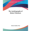 The Autobiography of Robert Watchorn