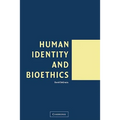 Human Identity and Bioethics