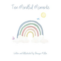 Ten Mindful Moments