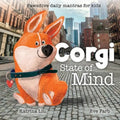 Corgi State of Mind - Pawsitive daily mantras for kids