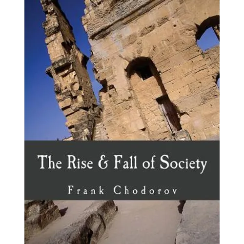 The Rise and Fall of Society (Large Print Edition)