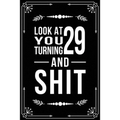 Look at You Turning 29 and Shit: 29th birthday gifts for him and her.