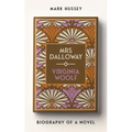 Mrs Dalloway: Biography of a Novel