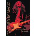 Touched by Magic: The Tommy Bolin Story