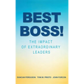 Best Boss!: The Impact of Extraordinary Leaders
