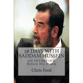 26 Days With Saddam Hussein: An Interview Before His Death